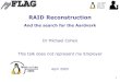 Raid reconstruction and Hooking - SourceForgepyflag.sourceforge.net/Presentations/Raid_Reconstruction.pdf · – RAID arrays are common in server class machines – Traditional techniques