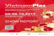 The 19th Vietnam Int’l Plastics & Rubber Industry Exhibition€¦ · The 19th Vietnam Int’l Plastics & Rubber Industry Exhibition (VietnamPlas)Date 03-05 Oct 09:00 - 17:00 06