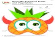 PAGE 1 Frits an Vegetales Dont Have Don’t Be Scared of ......Pineapple Monster Don’t Be Scared of Fruits and Vegetables To help kids face their fruits and veggies we’ve created