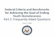 Federal Criteria and Benchmarks for Achieving the Goal of ...€¦ · Part 2: Frequently Asked Questions June 1, 2018. Panelists Katy Miller Regional Coordinator Jasmine Hayes Deputy