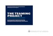 THE TEAMING PROJECT Teaming Project... · Patricia O’Brien, RN, BA, CNeph(C) Manager, Quality Improvement Program Department of Family and Community Medicine University of Toronto