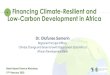 Financing Climate-Resilient and Low-Carbon Development in ......carbon and climate-resilient development. So far, the Bank has mobilized a cumulative total of $875 million from the