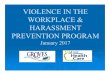 VIOLENCE IN THE WORKPLACE & HARASSMENT PREVENTION in the...¢  Harassment Workplace Harassment means