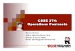 CSSE 374: Operations Contracts€¦ · CSSE 374: Operations Contracts Shawn Bohner Office: Moench Room F212 Phone: (812) 877-8685 Email: bohner@rose-hulman.edu . Store Address Phone#