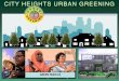 CITY HEIGHTS URBAN GREENING - San Diego...GREEN TEAM #3 . CITY HEIGHTS URBAN GREENING . CITY HEIGHTS URBAN GREENING AGENDA . 6:00PM Introduction. 6:10PM Review of CHUG #1 Results
