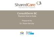 Shared Care | - ConsultDerm BC...The Shared Care Teledermatology initiative makes dermatological consults available for family physicians in urban, remote, and isolated communities