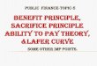 Benefit principle, Sacrifice principle Ability to pay ...chanakyagroupofeconomics.com/wp-content/uploads/... · 2.Ability to pay theory. This theory given by Seligman.(Pigou) Contribution