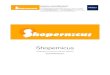 Shopernicus · • remarketing features (ex: abandoned cart follow-up) in order to increase conversion rates • Facebook shop • barcode device integration • separate offline