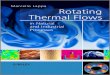 Rotating Thermal Flows in Natural and€¦ · Rotating Thermal Flows in Natural and Industrial Processes MARCELLO LAPPA Naples, Italy A John Wiley & Sons, Ltd., Publication