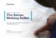 Gartner for Sales Leaders The Sense Making Seller · As they try to cope, Gartner research finds that today’s customers spend 15% of buying time trying to reconcile or deconflict