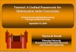 Tutorial: A Unified Framework for Optimization under Uncertainty …egon.cheme.cmu.edu/ewo/docs/EWO_Seminar_09_11_2018.pdf · » Cumulative reward (“online learning”) • Policies