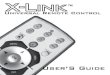 X-Link Universal Remote for Xbox User's Guide · Xbox 360™. All of the buttons can be programmed to control a TV, VCR, DVD, Cable Box, DVR, Satellite Box, Xbox or Surround Sound