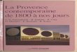 La Provence contemporaine : de 1800 à nos joursexcerpts.numilog.com/books/9782737302084.pdf · La Provence dont ce livre prend congé correspond à une grande partie de la Provence