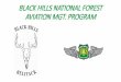 BLACK HILLS NATIONAL FOREST AVIATION MGT. PROGRAM Hills Forest... · 2020. 6. 20. · AVIATION MGT. PROGRAM. 1959 – 1993 Hill City . 1994 – Present Custer Co. Airport (KCUT) Helitack
