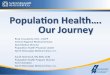 Populaon Health…. Our Journey€¦ · 2015 2016 2018 0% 30% 50% Ø Partnerships over the last 4.5 years Ø Commercial Payor Ø Local Industries Ø Acclaim (NMHS’ health plan)