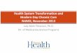 Health System Transformation and Modern Day Chronic Care ... · NAMD Modern Day Chronic Care Management NCQA has been working on chronic care management for years 1. Built chronic