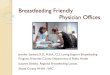 Breastfeeding Friendly Physician Offices€¦ · and a physician outreach program We also received a one-time WIC grant to provide education to physicians. This was the beginning