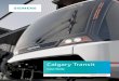 Calgary Transit - assets.new.siemens.com · Calgary Transit has a “triple bottom line” approach, fulfilling key roles in the city: • socially, as it provides public transit