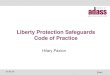 Liberty Protection Safeguards Code of Practice · Code of Practice 01/05/19 Slide 10. First three parts 01/05/19 Slide 11. Last three parts 01/05/19 Slide 12. Next Steps for the Code