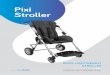 Pixi Stroller - Medifab · 2020. 5. 11. · MEDIFAB PIXI STROLLER ORDER FORM | PAGE 2 F B E D C A To keep user’s legs in the correct position 2560-1501-090 Abduction Pommel Seat