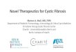 Novel Therapeutics for Cystic Fibrosis · Cystic Fibrosis: A Chronic Progressive Multiorgan Disease Liver Sinus Lung Sweat gland Pancreas Gastrointestinal (GI) tract Reproductive
