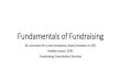 Fundamentals of Fundraising - Community Foundationcommunityfoundationhsv.org/images/NPU/NPU2017... · Fundamentals of Fundraising An overview for a new fundraiser, board member or