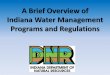 A Brief Overview of Indiana Water Management Programs and ......IC 14-25-15: Indiana’s Implementation of Great Lakes_St. Lawrence River Basin Water Resources Compact . Water Withdrawal