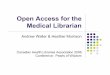 Open Access for the Medical Librarian - Aggregating the world’s … · 2017. 8. 19. · Open Access Policy and Research Funders Open Access is the optimum for dissemination of research