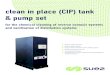 clean in place (CIP) tank & pump set · 2019. 2. 21. · the CIP tank, saving space in confined plant rooms. for the chemical cleaning of reverse osmosis systems and sanitisation