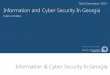 Information & Cyber Security In Georgiansdi.gov.ge/uploads/other/2015-04/10_Cyber_Security_1.pdf · Irakli Lomidze Tbilisi December 2014 . Institution Organization . ... Data Exchange