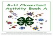 4-H Cloverbud Activity Book A - ag.ndsu.edu...2 cups Plaster of Paris 2 Tablespoons Tempera Paint (wet or dry) Toilet paper tubes with duct tape over one end Cookie sheet lined with
