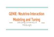 GENIE: Neutrino Interaction Modeling and Tuning · Introduction to Neutrinos: Oscillations Neutrino flavor states ν α and mass eigenstates ν i are related by Pontecorvo-Maki-Nakagawa-Sakata