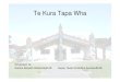 Te Kura Tapa Wha - Te Kete Ipurangihps.tki.org.nz/content/download/1554/7133/file/Te Kura Tapa Wha.pdf · Te Kura Tapa Wha Strategic Planning for 2013 for Implementing Ka Hikitia