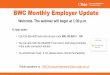 BWC Monthly Employer Update · 2020. 5. 12. · BWC Monthly Employer Update Welcome. The webinar will begin at 1:30 p.m. To hear audio: • Call 415-655-0003 and enter access code