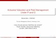 Actuarial Valuation and Risk Management Under P and Q€¦ · consistent with information provided by the ﬁnancial markets [...] (market consistency). Article 77(1)The value of