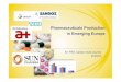 Pharmaceuticals Production in Emerging Europe · pharmaceuticals for in-patient care and they specialize in pharmaceutical preparations used in cardiology, gastroenterology and neurology