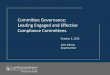 Committee Governance: Leading Engaged and Effective ...€¦ · 02/10/2013  · • Provides a Zsafe harbor for more sensitive matters • May preclude media for some governmental
