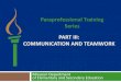Paraprofessional Training Series PART III ......Communication with Students 20 As a paraprofessional you might be required to keep a log that documents your activities. It is considered