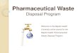 Pharmaceutical Waste Disposal Program...pharmaceutical waste disposal program to ensure that we are doing our part to preserve the environment. Baptist Health’s commitment to the