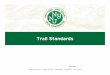 Trail Standards · Trail Design Standards which will be in Trail Management Guide 3. R h t d t d t Reach an agreement so document does not go to the board - board members are not