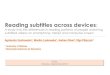 Reading subtitles across Reading subtitles across devices: A study into the differences in reading patterns