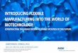 INTRODUCING FLEXIBLE MANUFACTURING INTO THE ...fplreflib.findlay.co.uk/images/pdf/bioproduction/Chris...Operational Excellence is pursued in all three elements to create value 2 3