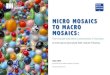 MICRO MOSAICS TO MACRO MOSAICS - issinstitute.org.au · Parc Guëll was the prime influencefor artist Niki de Saint Phalle who envisioned and created her own mosaic sculpture garden,