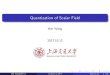 Quantization of Scalar Field - SJTUweiwang/sites/… · Quantization of Scalar Field Wei Wang 2017.10.12 Wei Wang(SJTU) Lectures on QFT 2017.10.12 1 / 41