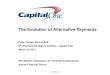The Evolution of Alternative Payments Evolution of Alternative Payments.pdfFacilitate social commerce transactions (P2P) TBD. Confidential 7 Infrastructure players are evolving while