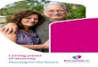 Planning for the future - Dementia UK · to make decisions about their care and their finances. A lasting power of attorney (LPA) is a legal ... they can no longer understand the