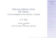Calculus without Limits: the Theory - Current pedagogy of ...ckraju.net/papers/ckr-usm-presentation-1.pdf · Calculus without Limits C. K. Raju Introduction The size of calculus texts
