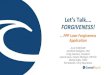 Let’s Talk…. FORGIVENESS! · day of its first pay period following the disbursement is Sunday, April 26, the first day of the APCP is April 26 and the last day of the APCP is