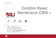 Condition Based Maintenance (CBM) - DAU€¦ · 9/26/2018  · Condition Based Maintenance Plus (CBM+) for Materiel Maintenance. 4. A Definition (OSD) CBM. ... such as對 health and