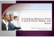 Medicare Learning Network / CMS Version: January 2017 · Medicare Part C, or Medicare Advanta gg( ),e (MA), is a health plan choice available to Medicare beneficiaries. MA is a program